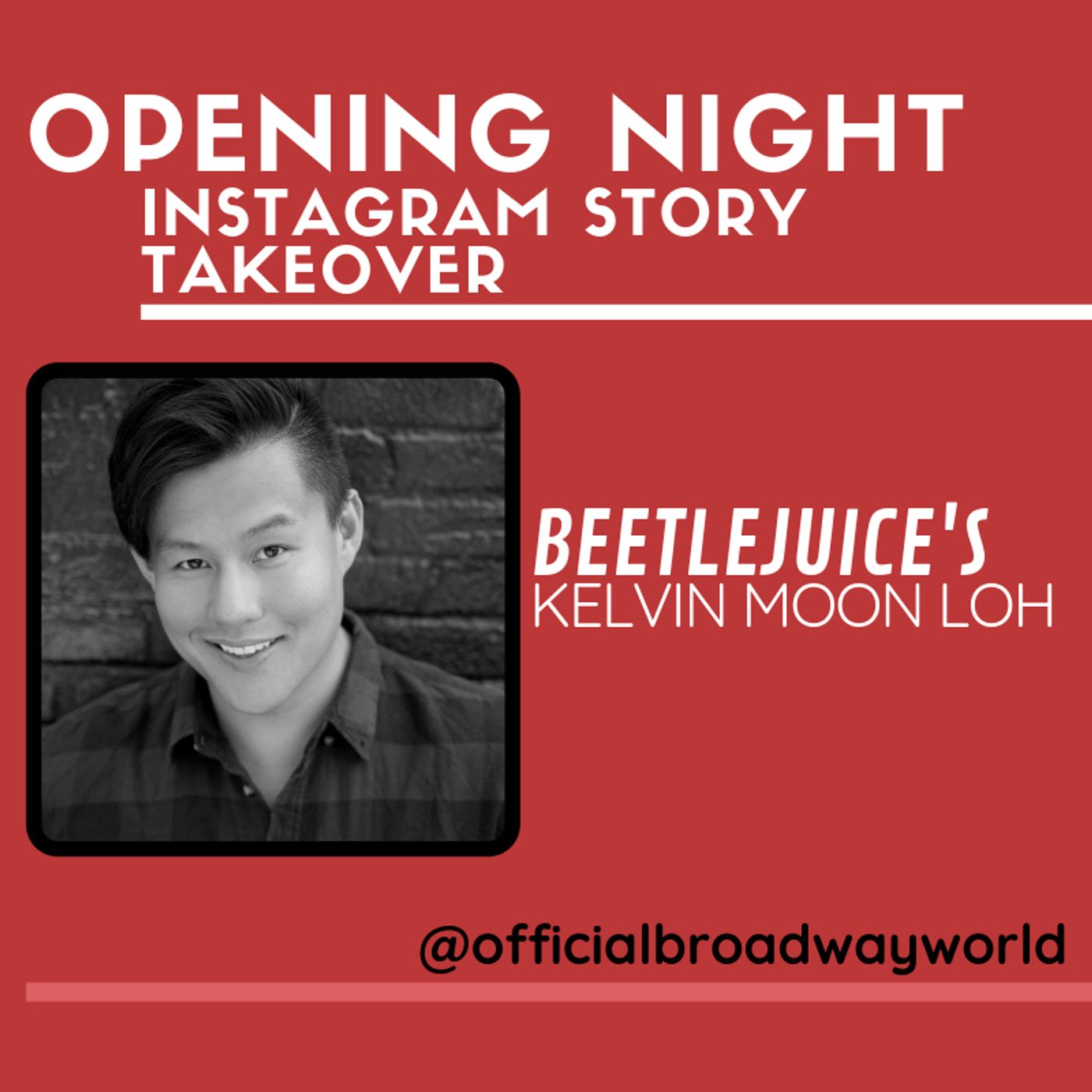 BEETLEJUICE's Kelvin Moon Loh Takes Over Instagram For Opening Night Tomorrow! BEETLEJUICE's Kelvin Moon Loh Takes Over Instagram For Opening Night Tomorrow! Image