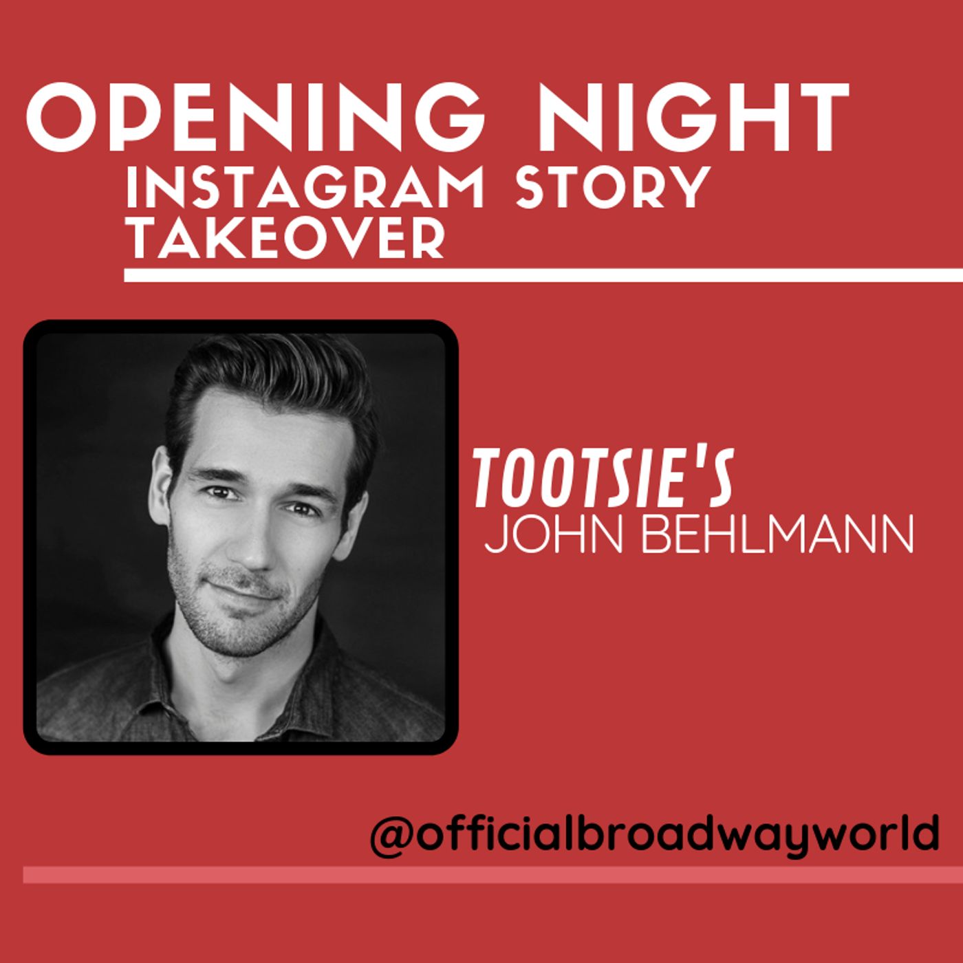 TOOTSIE's John Behlmann Takes Over Instagram For Opening Night Tomorrow!  Image