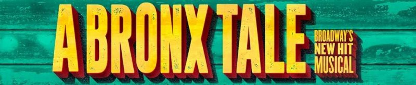 Feature: A BRONX TALE at the Broward Center for the Performing Arts, June 11-23, 2019  Image