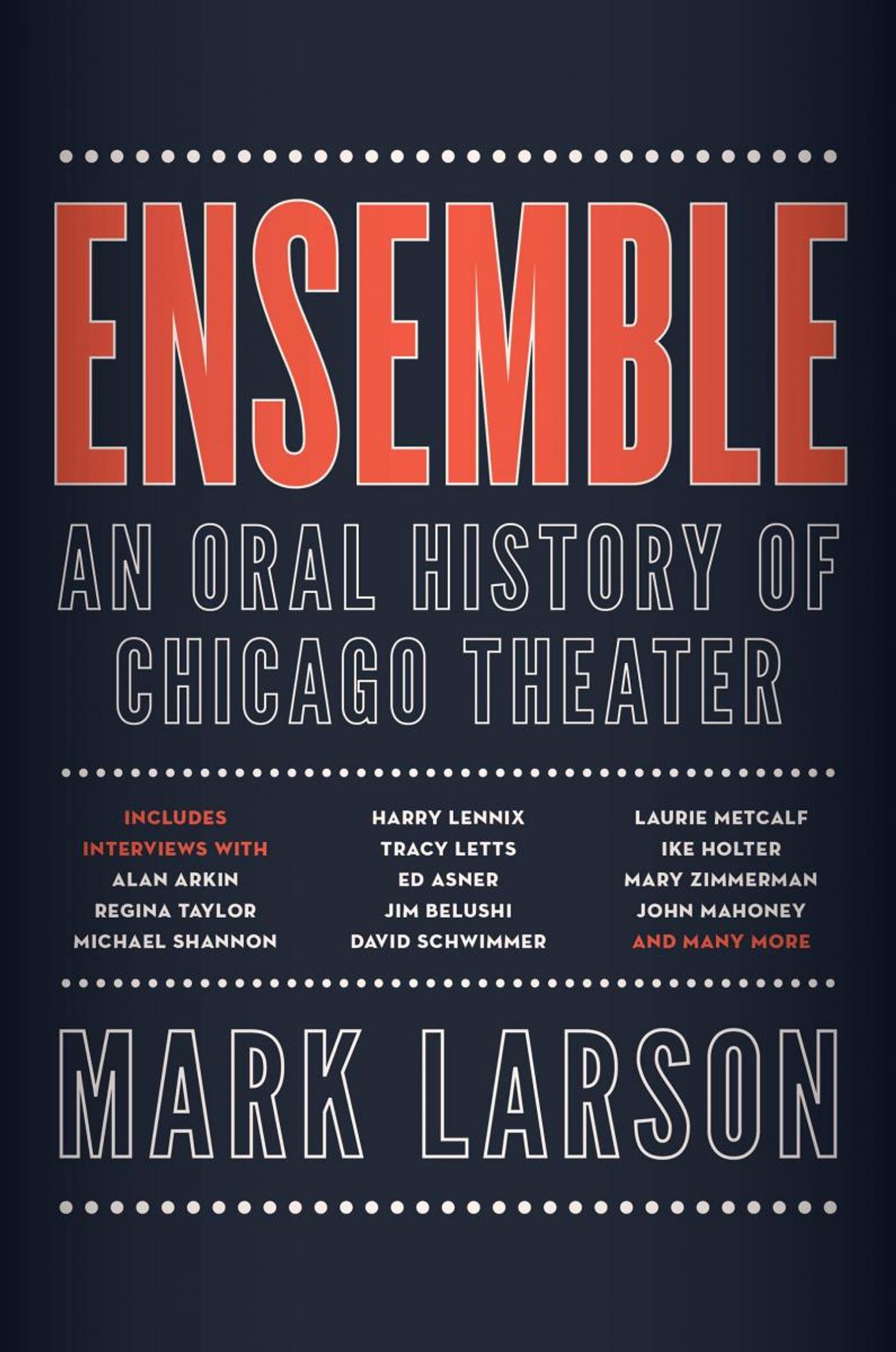 Podcast: BroadwayRadio's 'Tell Me More' Chats with Mark Larson About 'Ensemble: An Oral History of Chicago Theater'  Image