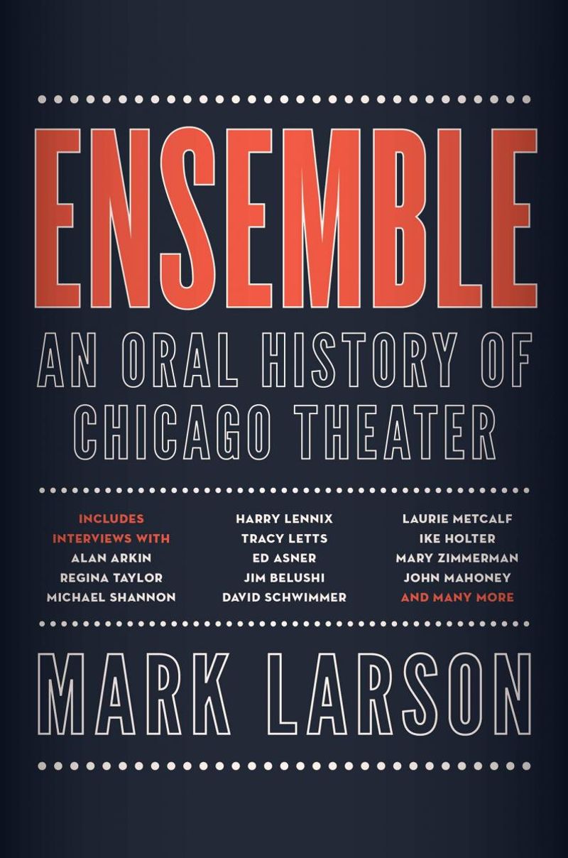 Podcast: BroadwayRadio's 'Tell Me More' Chats with Mark Larson About 'Ensemble: An Oral History of Chicago Theater' Image