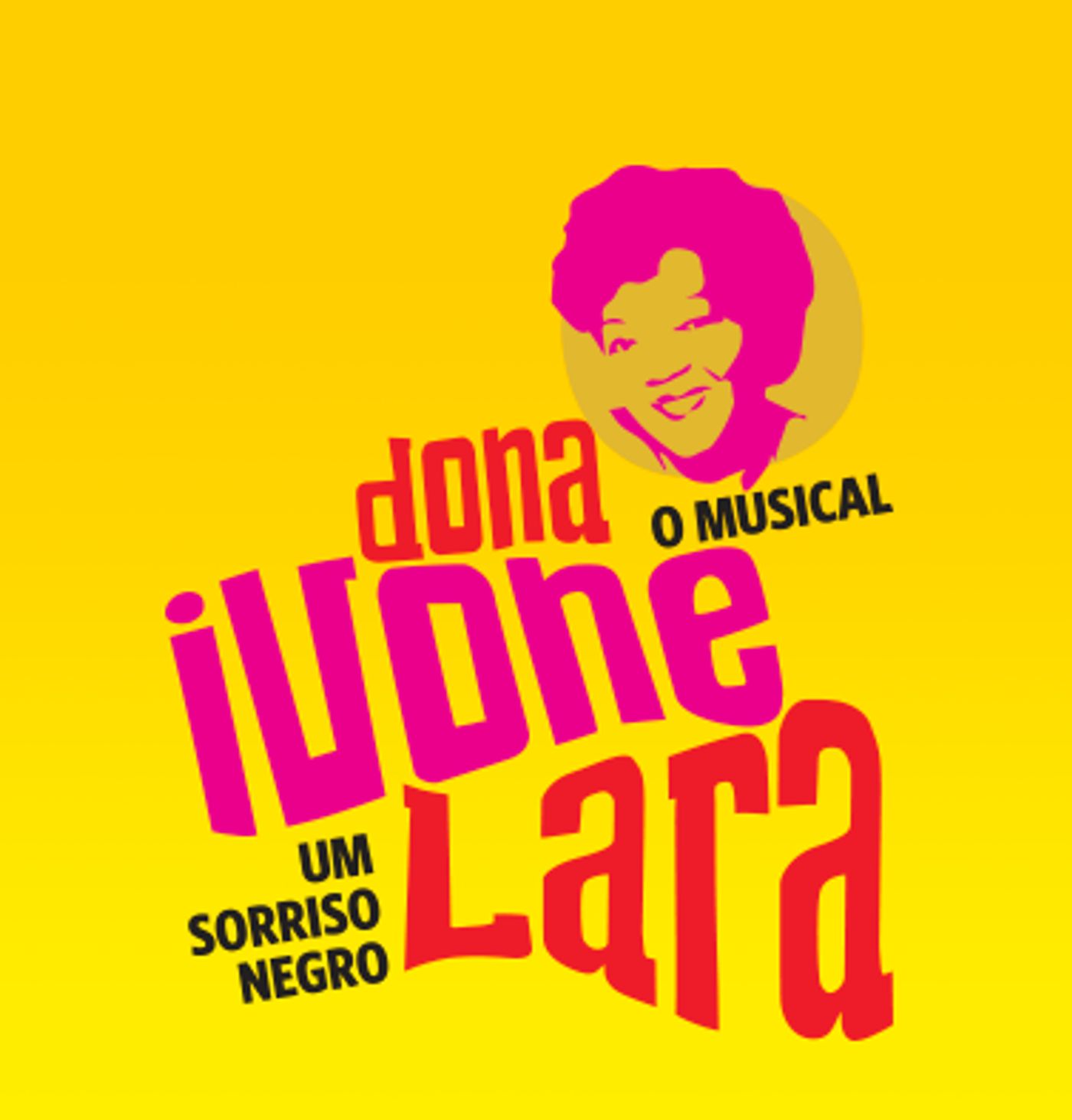 Review: Known as the Samba Queen, MUSICAL DONA IVONE LARA - UM SORRISO NEGRO Opens in Sao Paulo Review: Known as the Samba Queen, MUSICAL DONA IVONE LARA - UM SORRISO NEGRO Opens in Sao Paulo Image