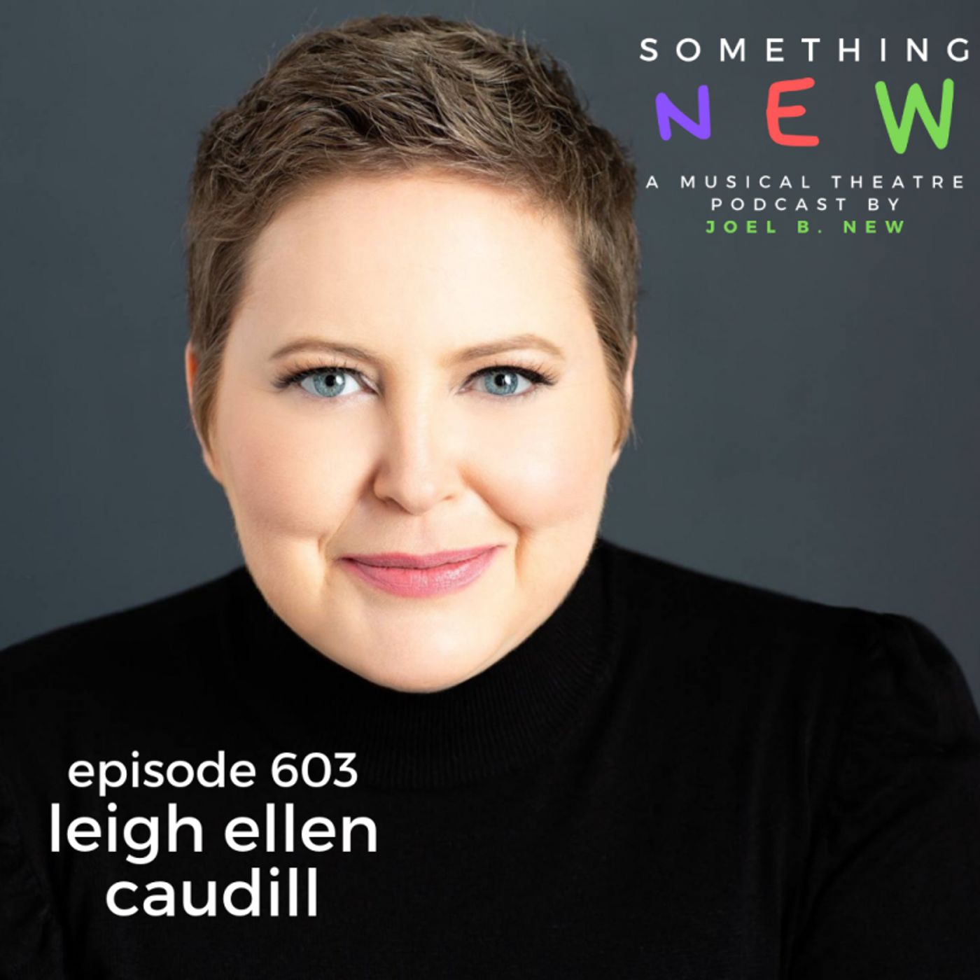 'Something New' Podcast Welcomes Leigh Ellen Caudill  Image