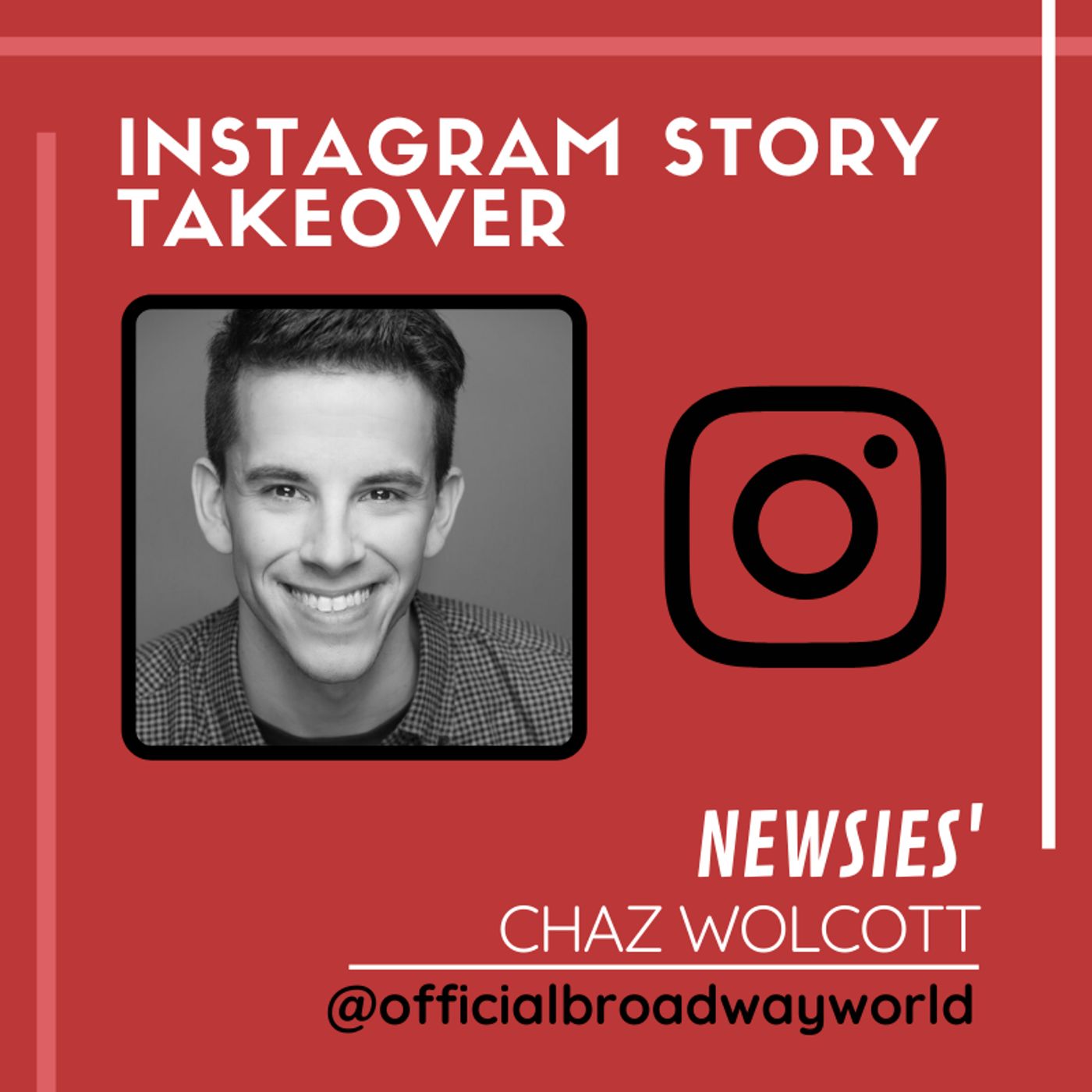 NEWSIES' Chaz Wolcott Takes Over Instagram Sunday! NEWSIES' Chaz Wolcott Takes Over Instagram Sunday! Image