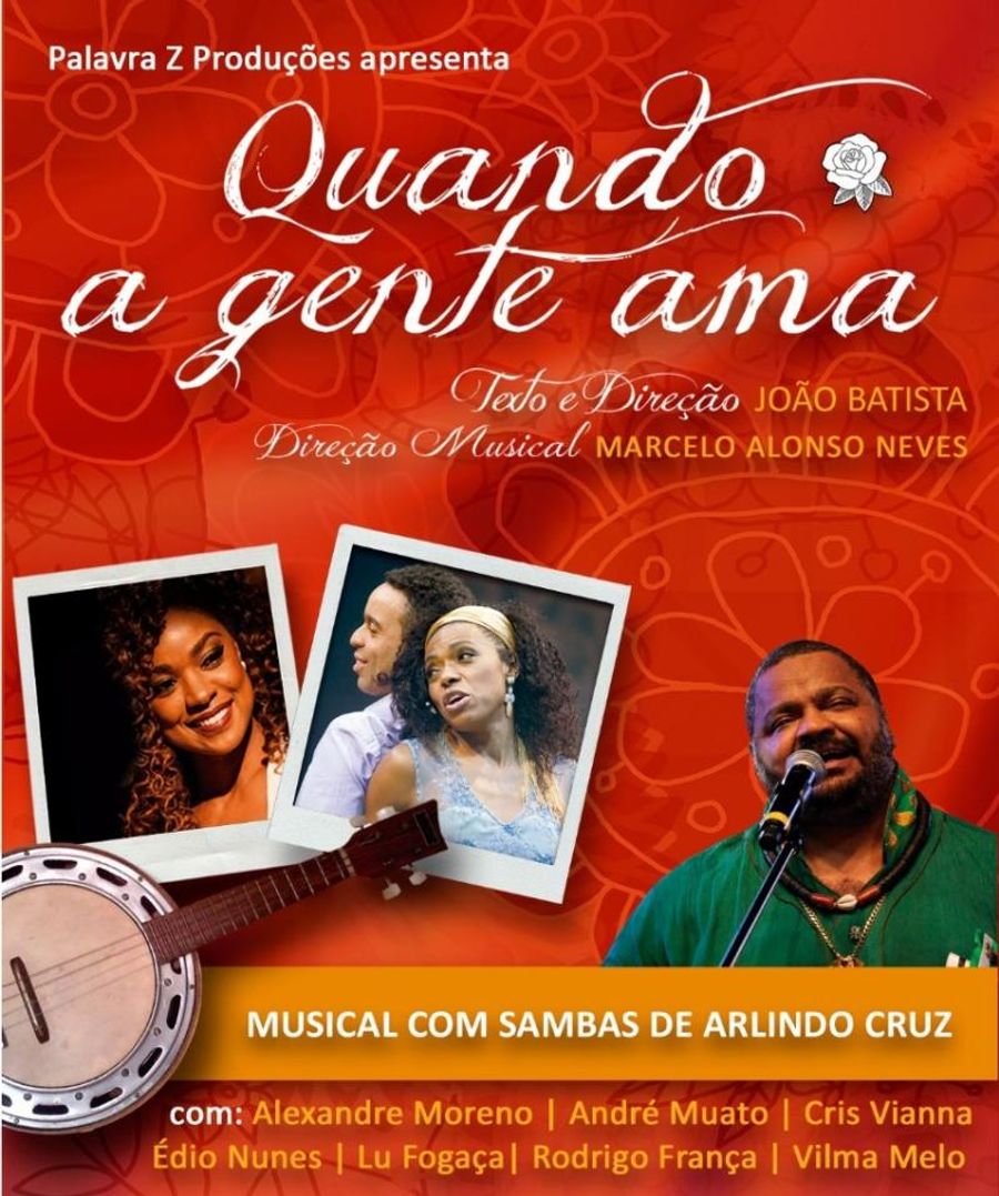 BWW Preview: QUANDO A GENTE AMA – UM MUSICAL COM SAMBAS DE ARLINDO CRUZ Takes Teatro Porto Seguro's Stage to Talk About Love Image