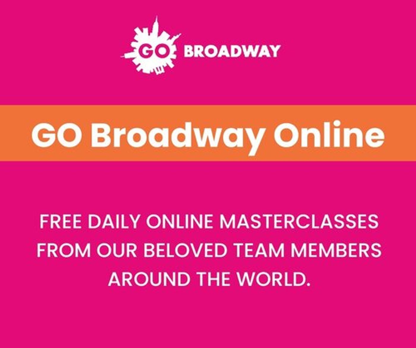 GO Broadway ofrece Master Classes online para todo el mundo  Image