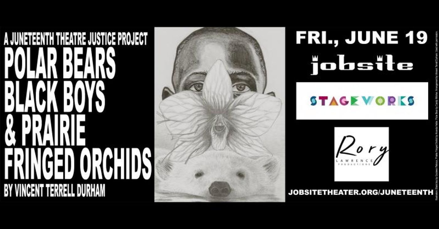 BWW Previews: ON JUNETEENTH, FREE READING OF POLAR BEARS, BLACK BOYS, & PRAIRIE FRINGED ORCHIDS BY Stageworks Theatre, Jobsite Theater, And Rory Lawrence Productions  Image