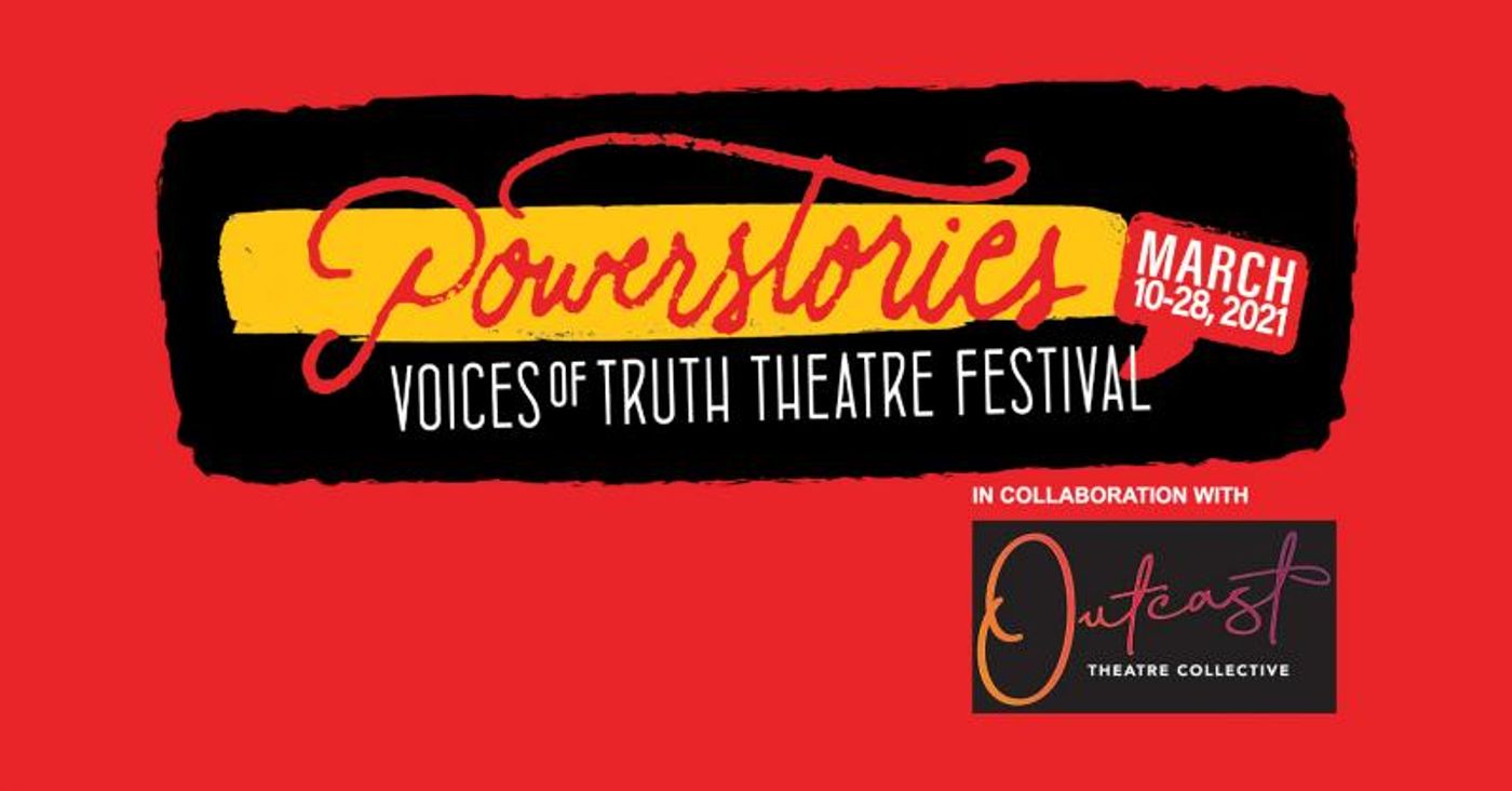 Feature: SUBMISSIONS WANTED FOR INAUGURAL 2021 VOICES OF TRUTH THEATRE FESTIVAL at Powerstories Theatre Feature: SUBMISSIONS WANTED FOR INAUGURAL 2021 VOICES OF TRUTH THEATRE FESTIVAL at Powerstories Theatre Image