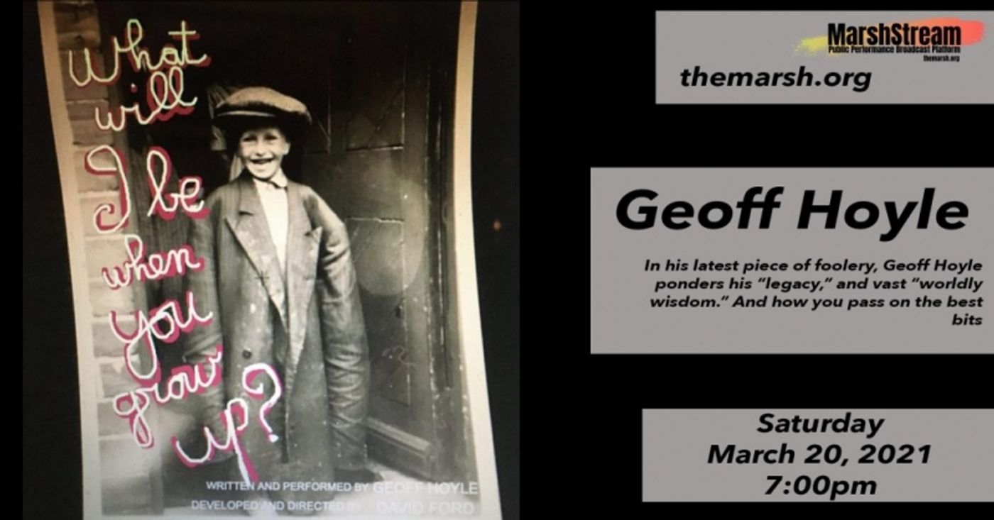 Interview: Geoff Hoyle of WHAT WILL I BE WHEN YOU GROW UP? at The Marsh Lives to Play to Fool Interview: Geoff Hoyle of WHAT WILL I BE WHEN YOU GROW UP? at The Marsh Lives to Play to Fool Image