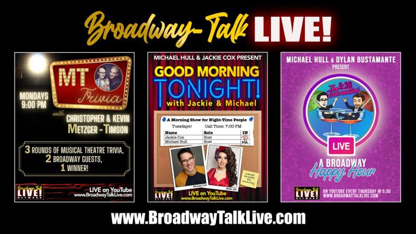 Interview: Michael Hull & Dylan Bustamante of BROADWAY TALK LIVE!  Image