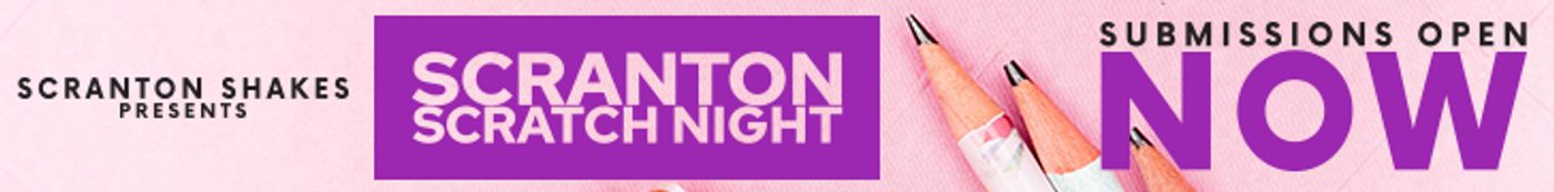 Interview: Scranton Shakes' Scratch Night is Calling All Playwrights!  Image