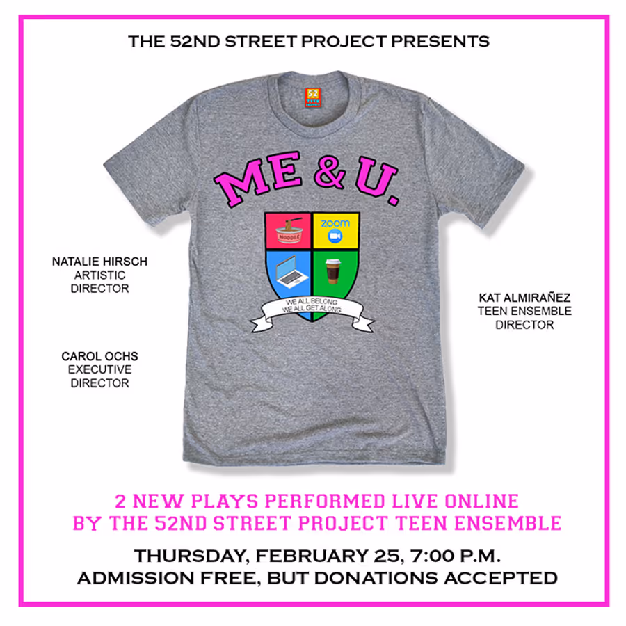 Feature: The 52nd Street Project's Teens Take The (Virtual) Stage For ME & U Image