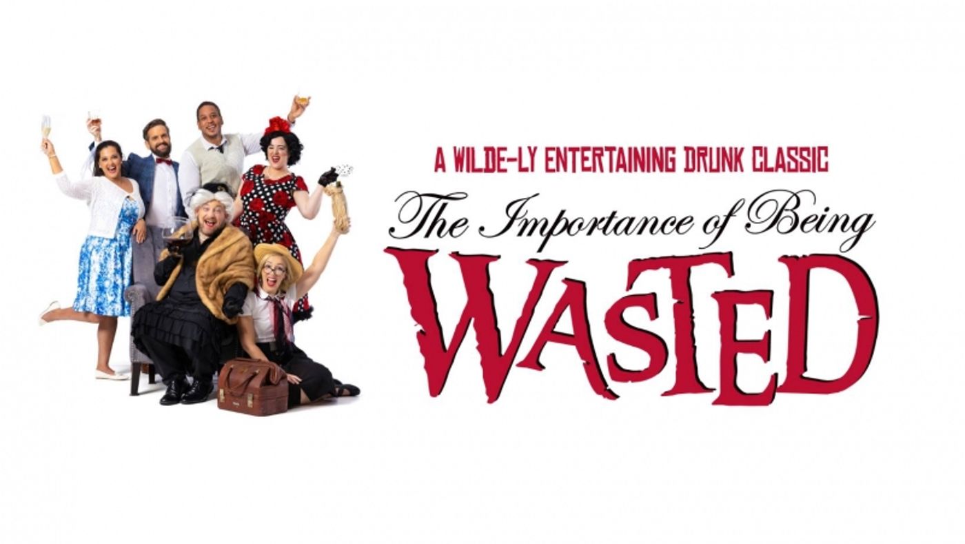 The Importance of Being Wasted Heads to Anywhere Festival  Image