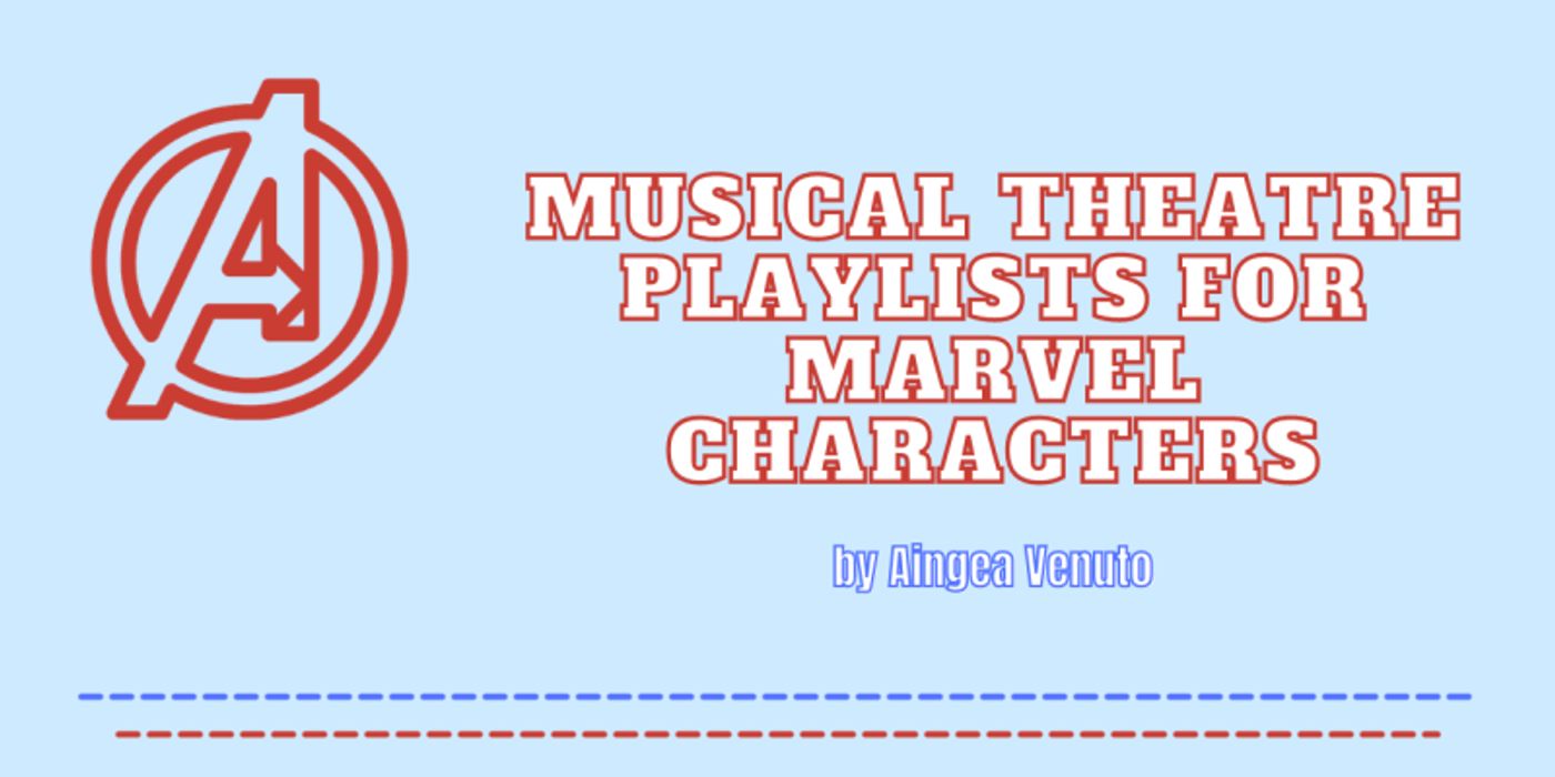 Student Blog: Musical Theatre Playlists for Marvel Characters: Part 1  Image