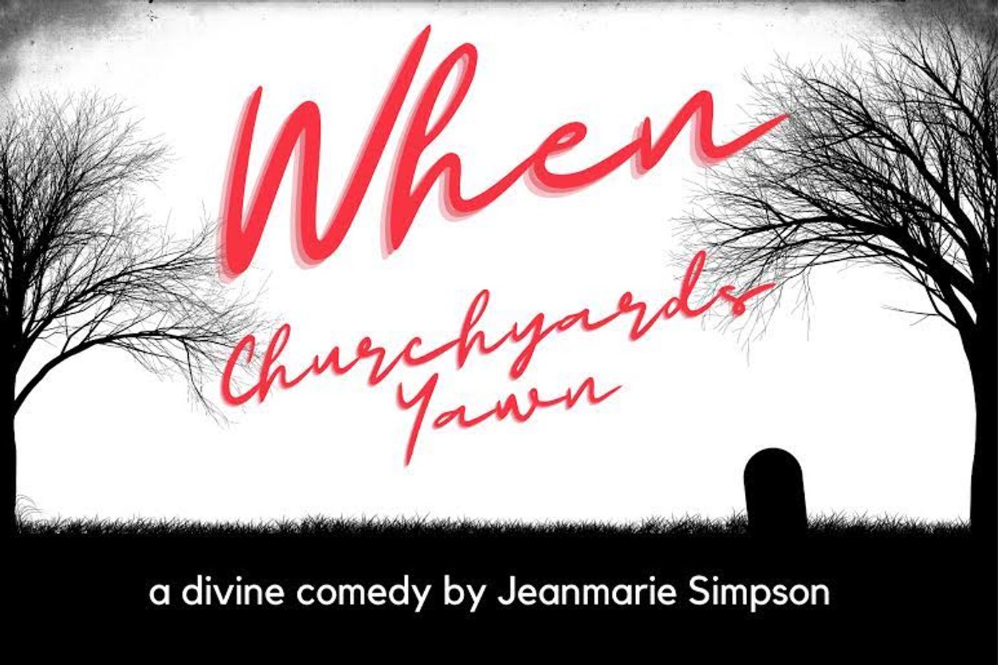 WHEN CHURCHYARDS YAWN REVEAL Comes to Artown, July 17  Image