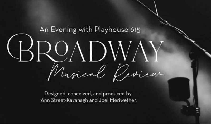 Review: AN EVENING WITH PLAYHOUSE 615: BROADWAY MUSICAL REVIEW Review: AN EVENING WITH PLAYHOUSE 615: BROADWAY MUSICAL REVIEW Image