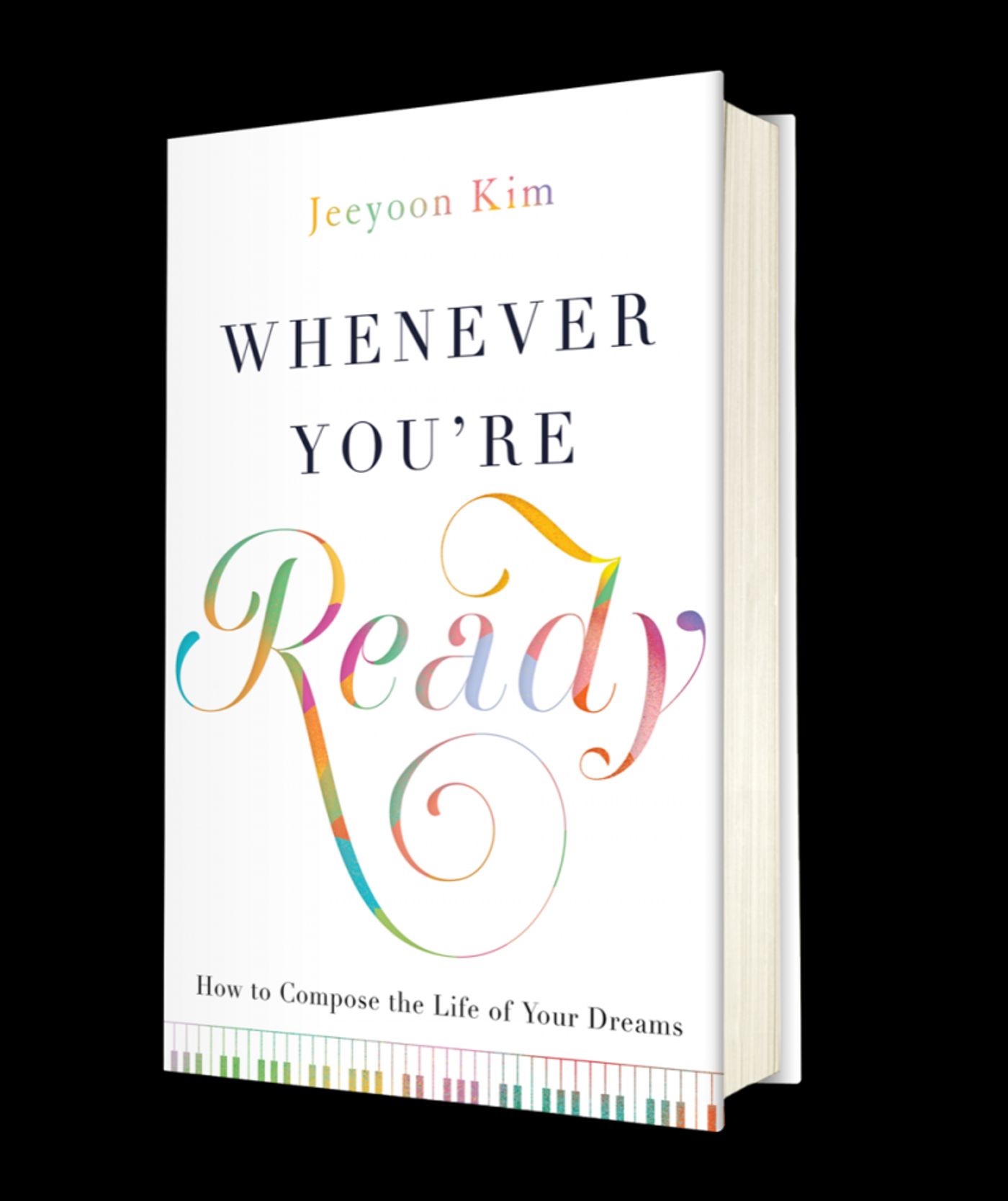 Concert Pianist Jeeyoon Kim Announces Release Of Her New Book 'Whenever You're Ready: How To Compose The Life Of Your Dreams'  Image