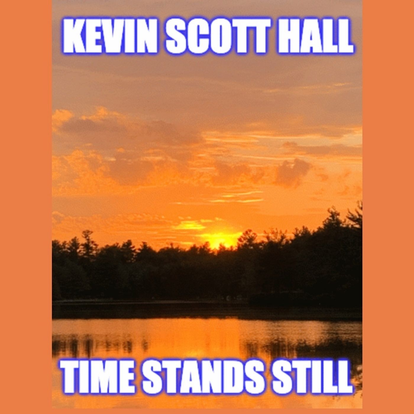 Singer-Songwriter Kevin Scott Hall Releases First Of Three New Singles, TIME STANDS STILL  Image