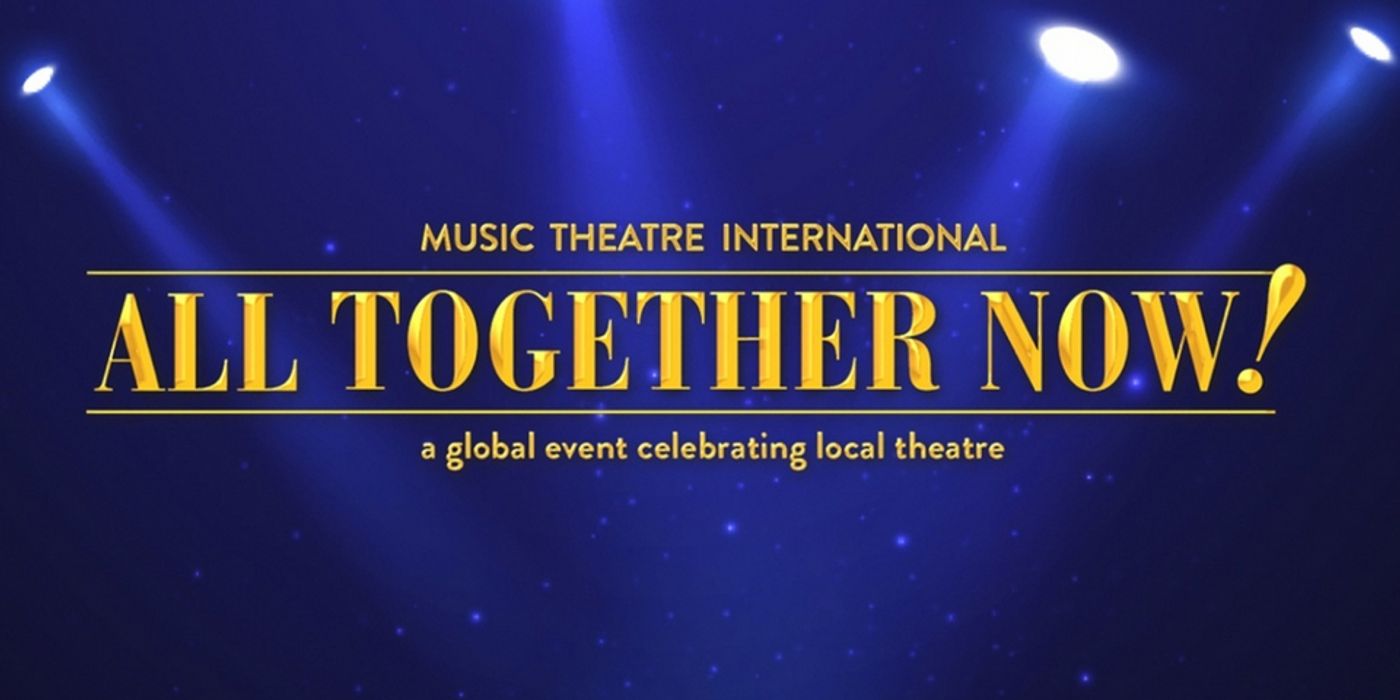 Theaters Around the World Get Ready to Present MTI's ALL TOGETHER NOW! Theaters Around the World Get Ready to Present MTI's ALL TOGETHER NOW! Image