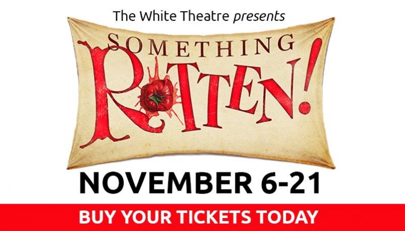 Review: SOMETHING ROTTEN! THE MUSICAL OPENS  IN OVERLAND PARK, KS at The White Theatre  Image
