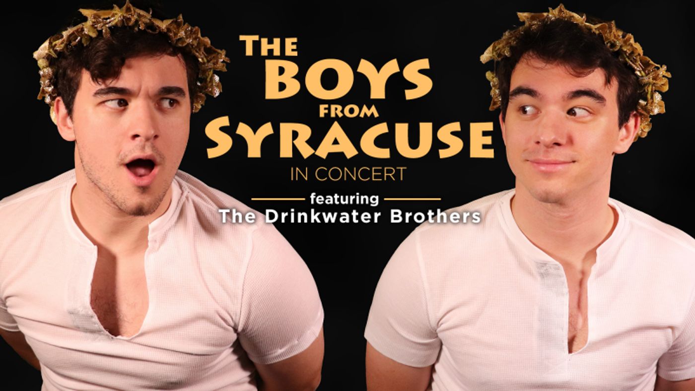 The Drinkwaters Brothers to Play THE BOYS FROM SYRACUSE IN CONCERT at Feinstein's/54 Below December 29th The Drinkwaters Brothers to Play THE BOYS FROM SYRACUSE IN CONCERT at Feinstein's/54 Below December 29th Image
