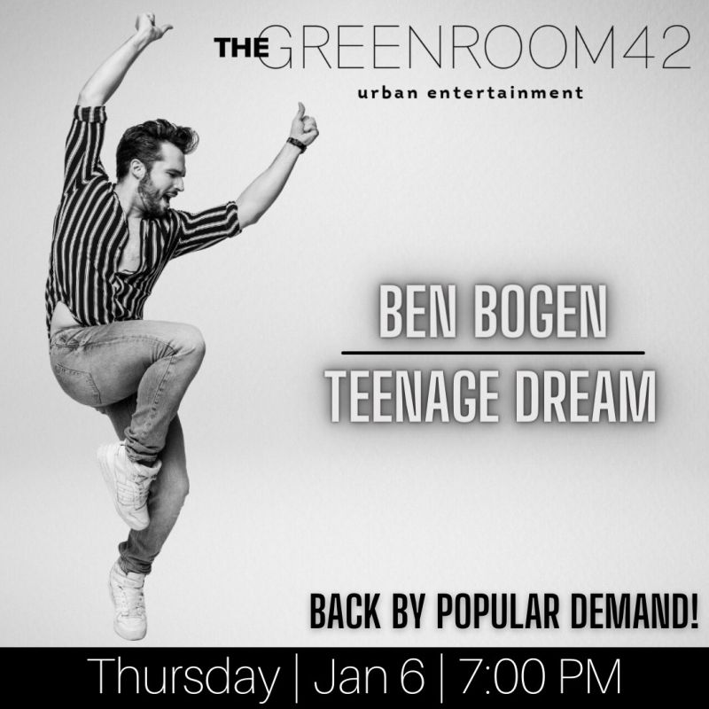 Ben Bogen will encore TEENAGE DREAM at The Green Room 42 with Special Guest Orfeh Joining Previous Guest Artists Ben Bogen will encore TEENAGE DREAM at The Green Room 42 with Special Guest Orfeh Joining Previous Guest Artists Image