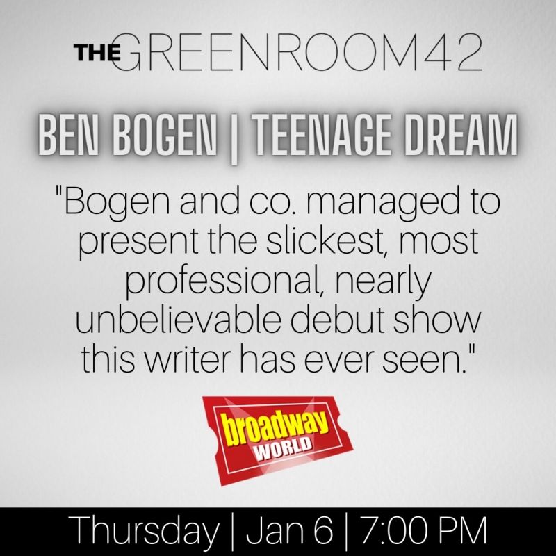 Ben Bogen will encore TEENAGE DREAM at The Green Room 42 with Special Guest Orfeh Joining Previous Guest Artists Ben Bogen will encore TEENAGE DREAM at The Green Room 42 with Special Guest Orfeh Joining Previous Guest Artists Image