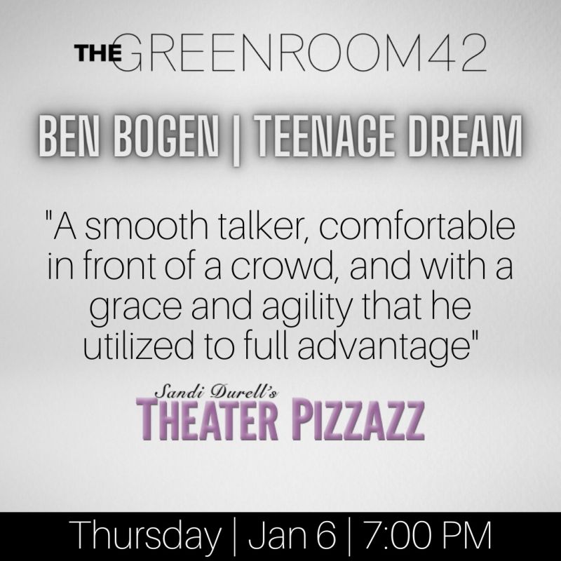 Ben Bogen will encore TEENAGE DREAM at The Green Room 42 with Special Guest Orfeh Joining Previous Guest Artists Ben Bogen will encore TEENAGE DREAM at The Green Room 42 with Special Guest Orfeh Joining Previous Guest Artists Image
