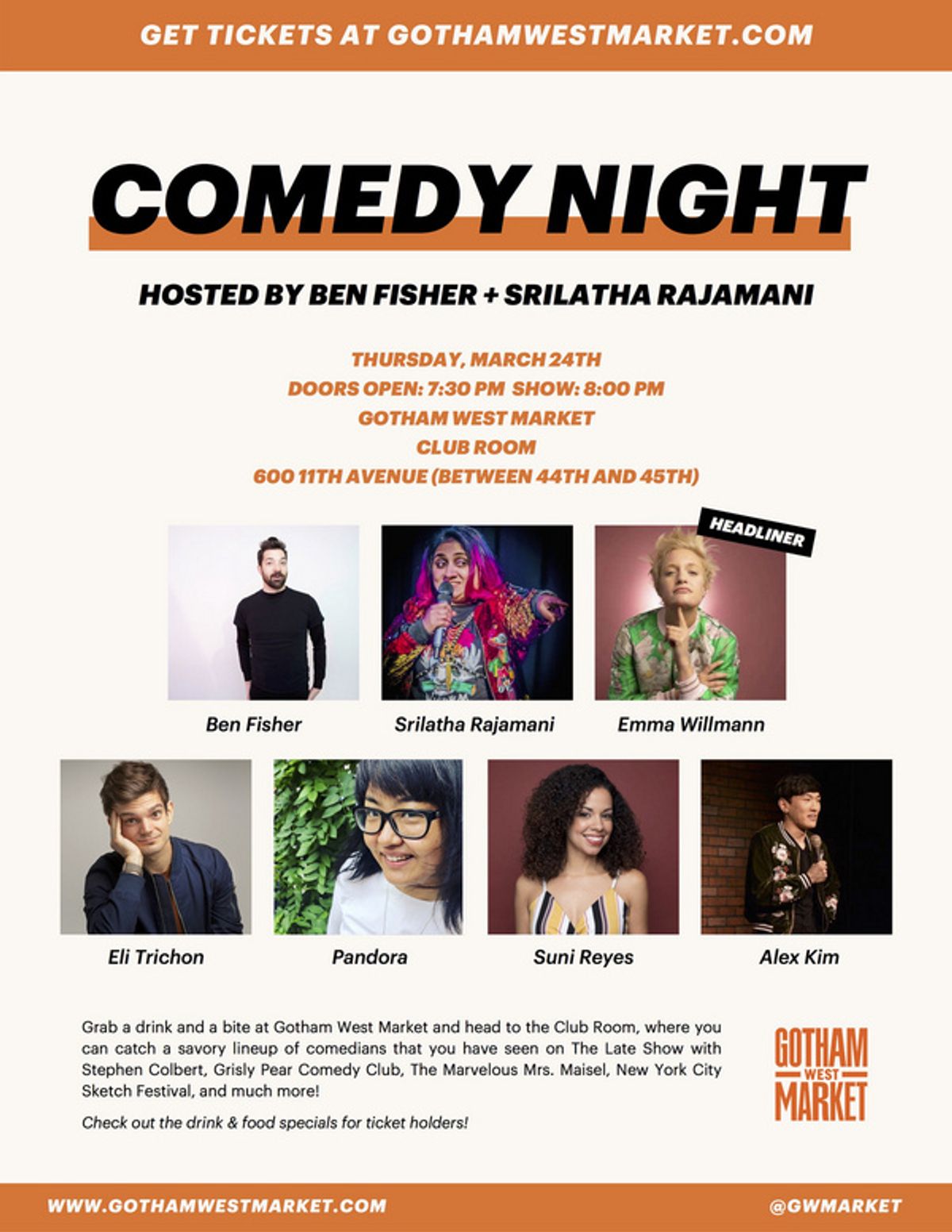 Comedy Night at Gotham West Market in Hell?s Kitchen on Thursday, March 24th at 8:00pm.    Comedians from The Late Show with Stephen Colbert, The Marvelous Ms. Maisel, and the New York City Sketch Fes at 