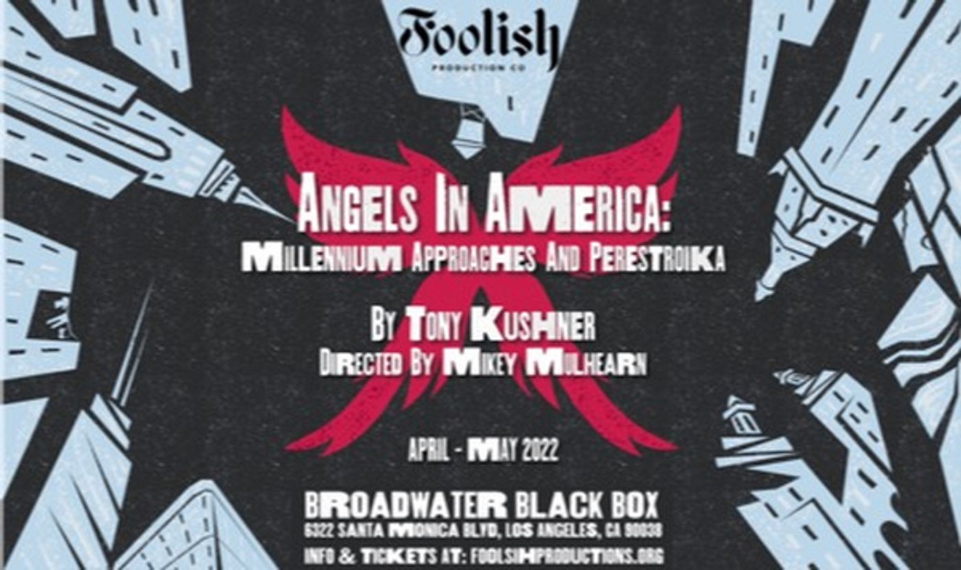Foolish Production Co Announces Complete Cast for Production of ANGELS IN AMERICA  Image