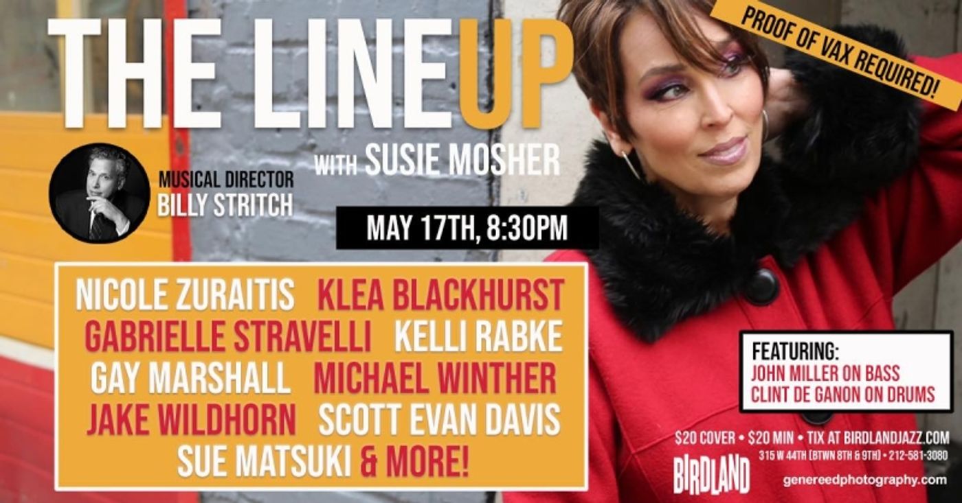 Photos: May 10th THE LINEUP WITH SUSIE MOSHER at Birdland Theater Through The Stewart Green Lens Photos: May 10th THE LINEUP WITH SUSIE MOSHER at Birdland Theater Through The Stewart Green Lens Image