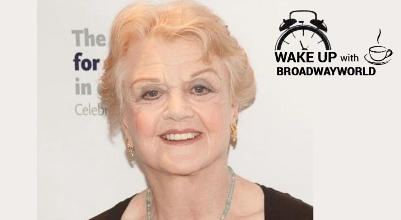 Wake Up With BWW 5/24: Angela Lansbury to Receive Special Tony Award, and More!  Image