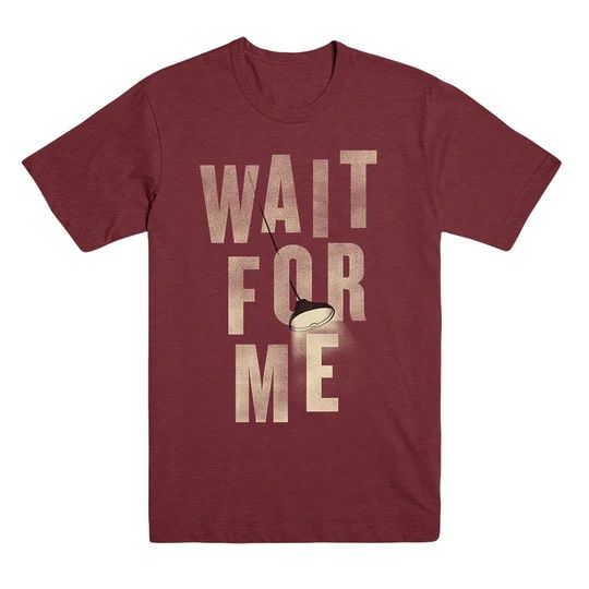 Wait For Me Unisex Tee