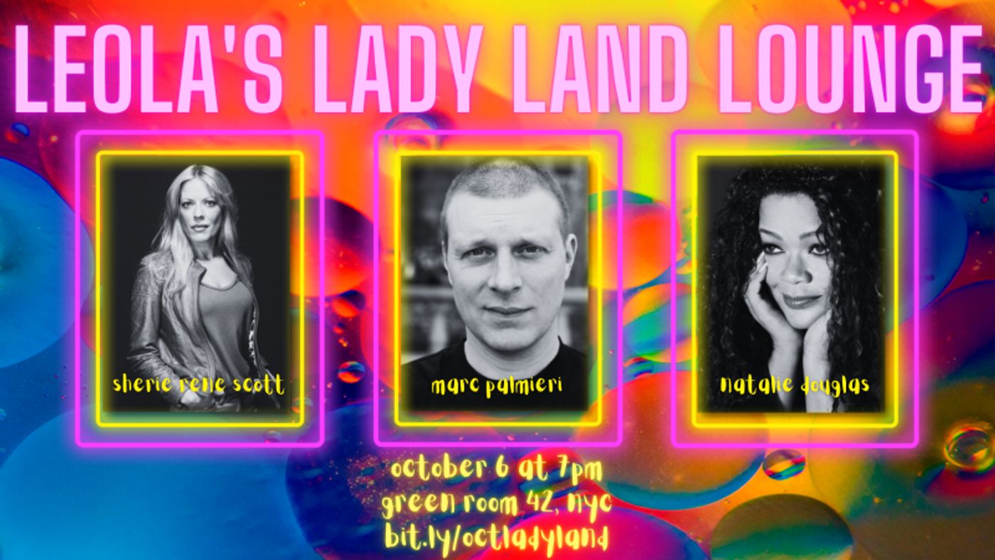 LEOLA'S LADY LAND LOUNGE Returns To The Green Room 42 October 6th With Impressive Guests  Image