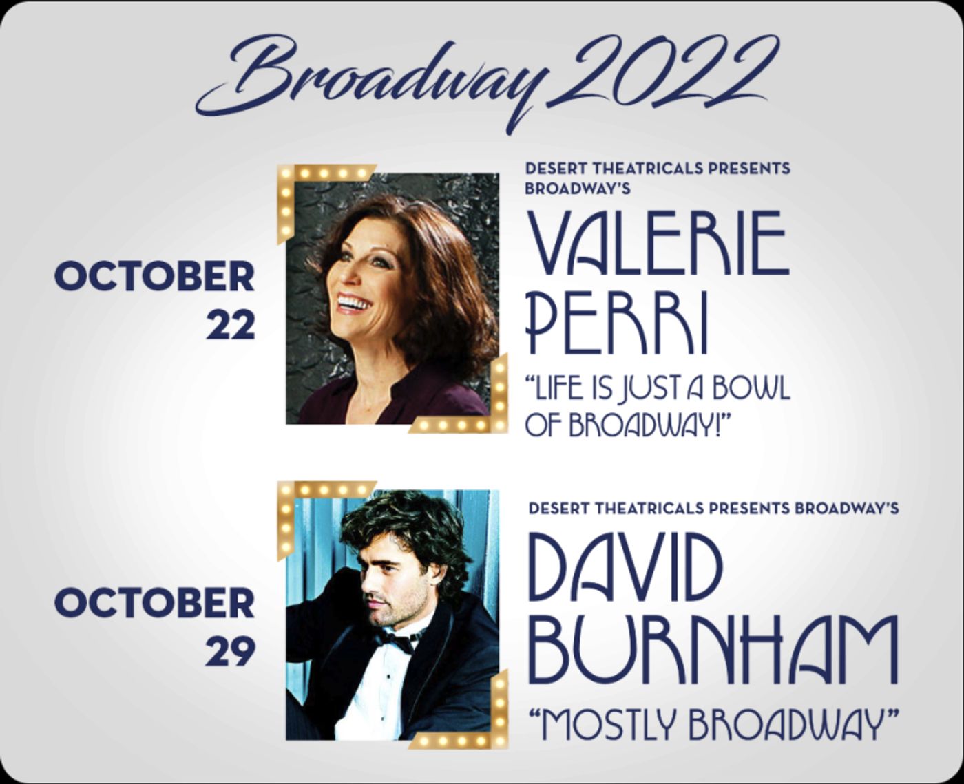 Previews: LIFE IS JUST A BOWL OF BROADWAY and MOSTLY BROADWAY produced by Desert Theatricals with partner Rancho Mirage Amphitheater  Image