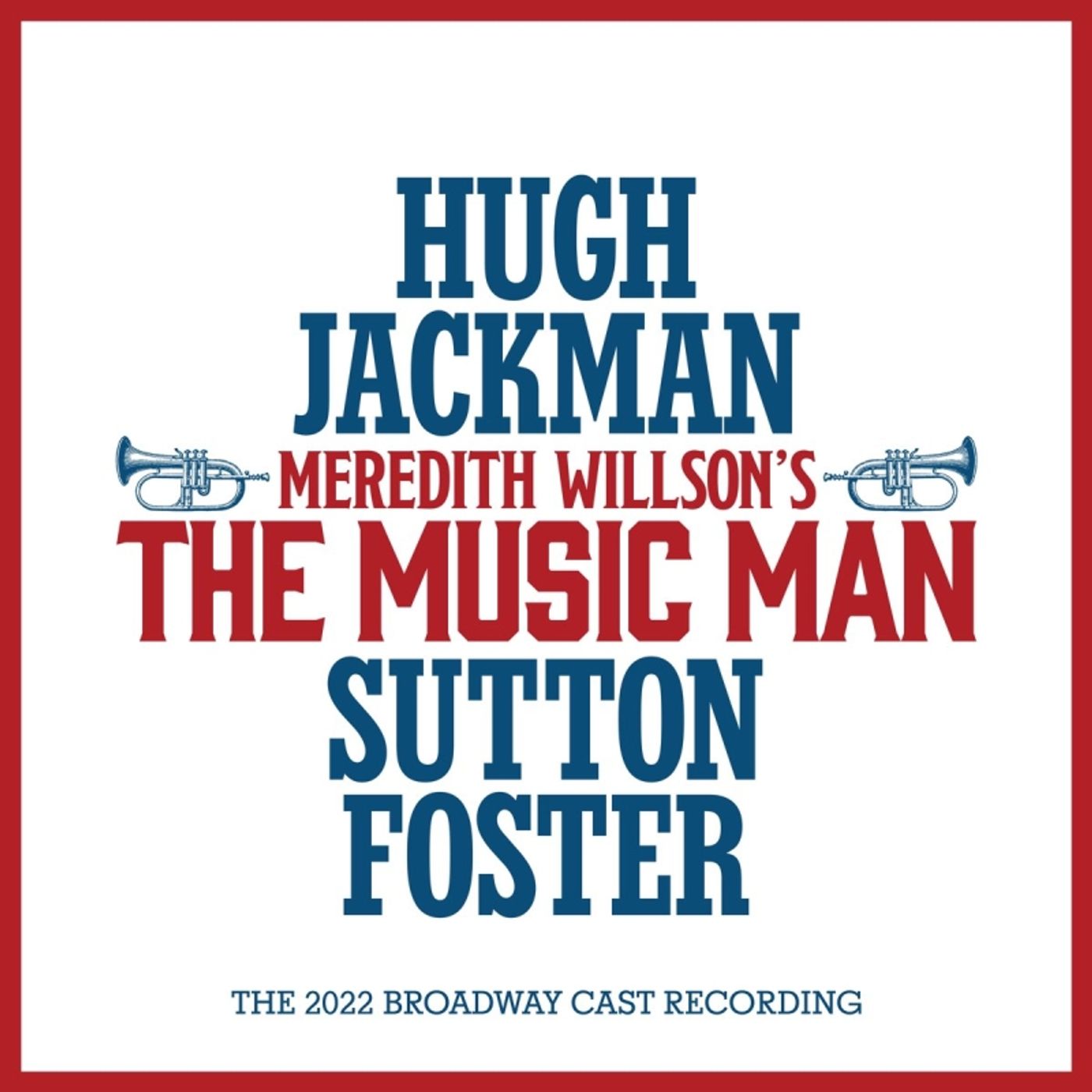 Album Review: THE MUSIC MAN (THE 2022 BROADWAY CAST RECORDING) Is A New Kind Of MUSIC MAN For A New Generation… Kind Of  Image