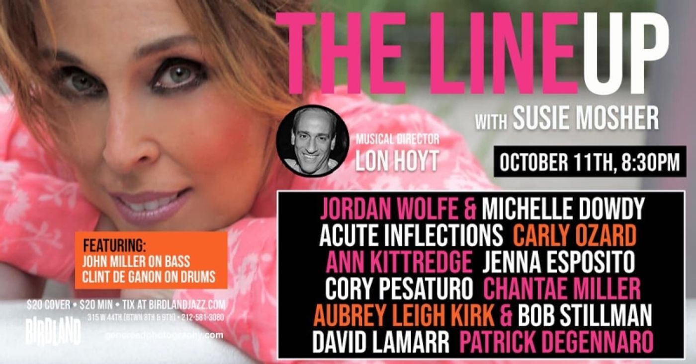 Photos: October 4th THE LINEUP WITH SUSIE MOSHER at Birdland Theater, As Photo'd By Matt Baker  Image