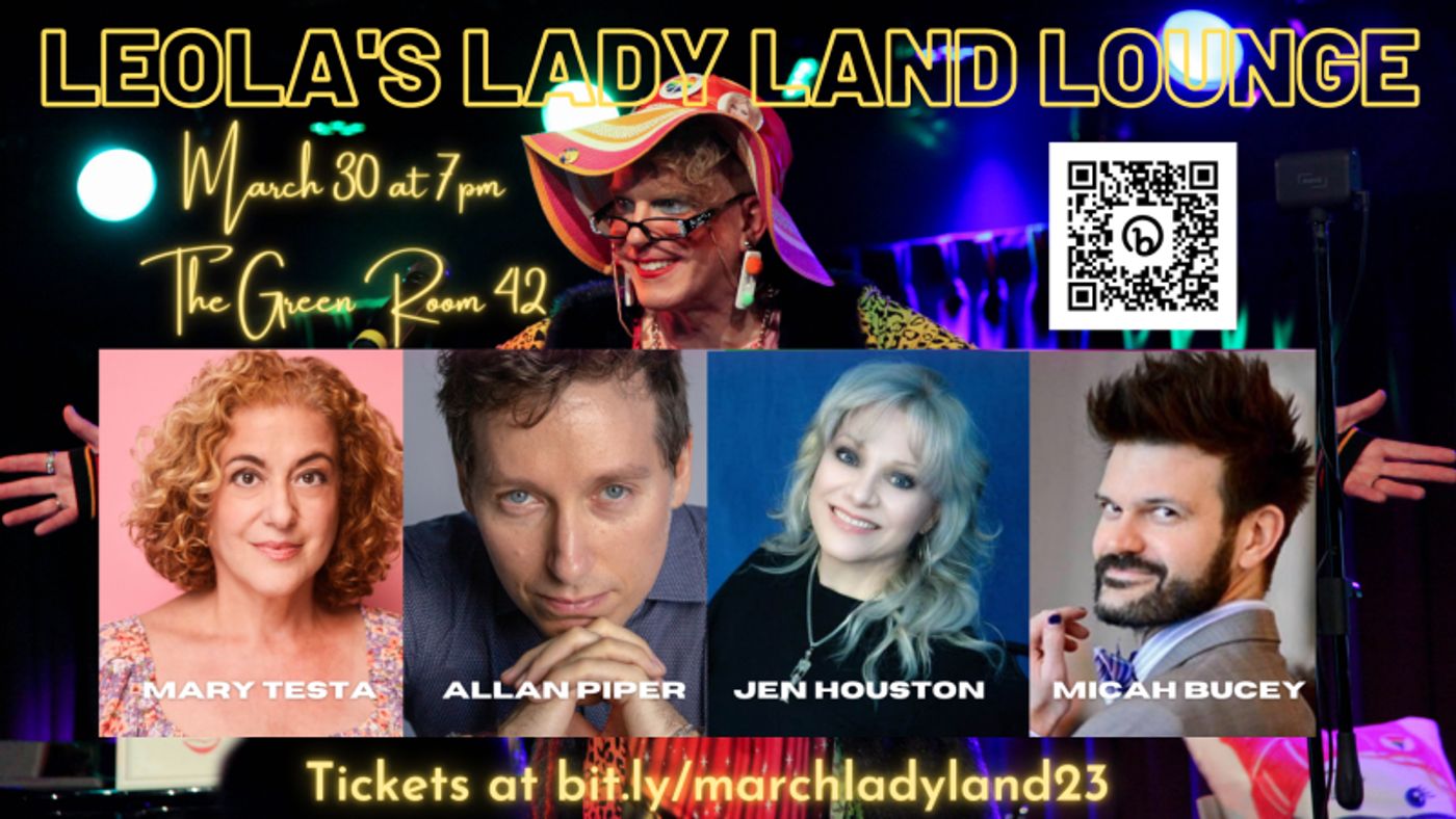 LEOLA'S LADY LAND LOUNGE Brings The Stars To The Green Room 42 On March 30th LEOLA'S LADY LAND LOUNGE Brings The Stars To The Green Room 42 On March 30th Image