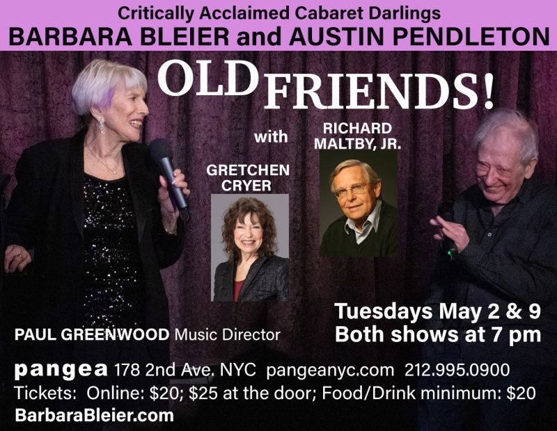Barbara Bleier & Austin Pendleton Welcome Some OLD FRIENDS! To Pangea May 2nd and 9th  Image