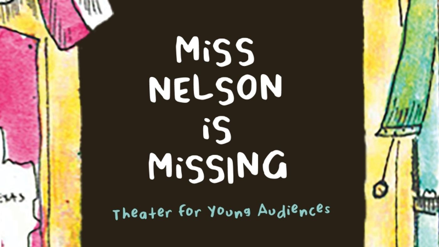 Previews: MISS NELSON IS MISSING at Straz Center's Patel Conservatory Previews: MISS NELSON IS MISSING at Straz Center's Patel Conservatory Image