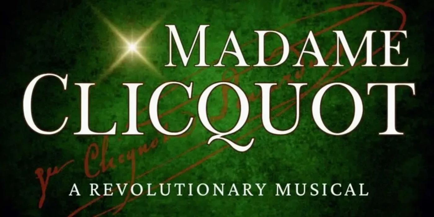 Album Review: Wine, Women (Producers), & Song Pour A Fine Vintage In MADAME CLICQUOT: A Revolutionary Musical  Image