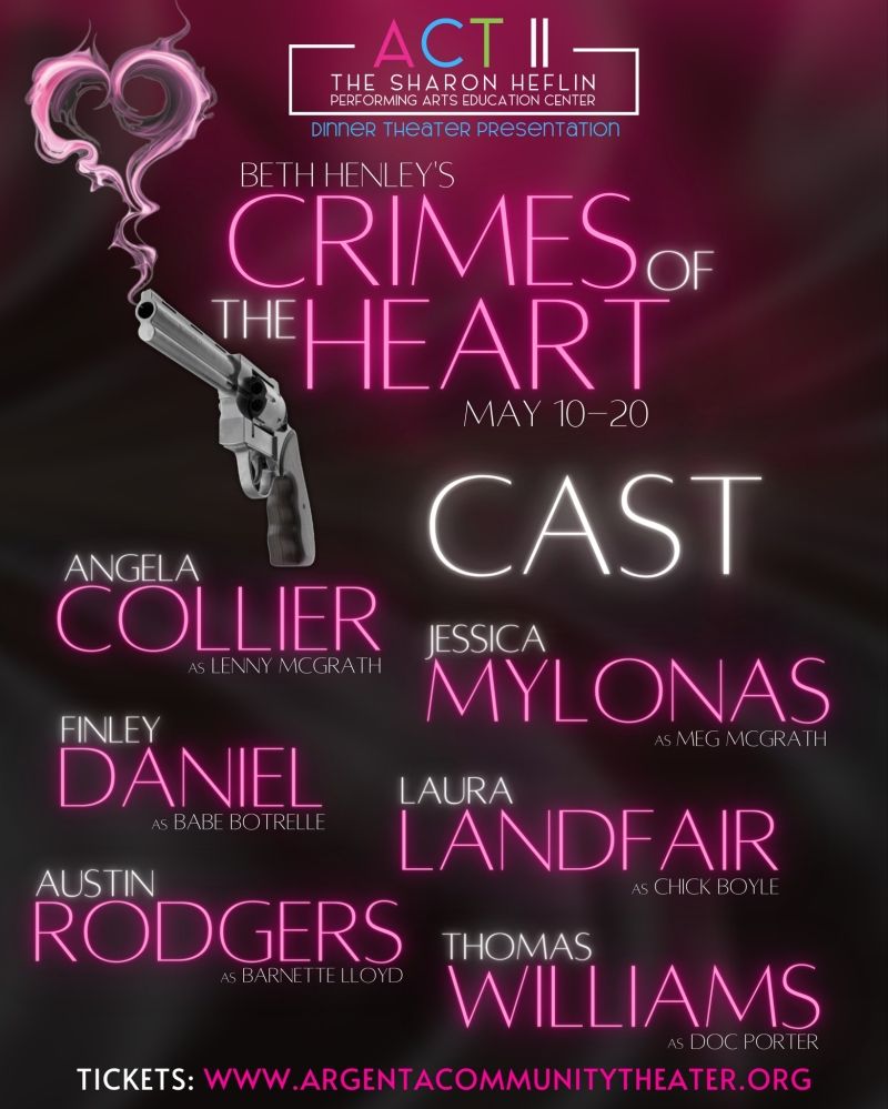 Review: BETH HENLEY'S CRIMES OF THE HEART At Argenta Community Theatre  Image