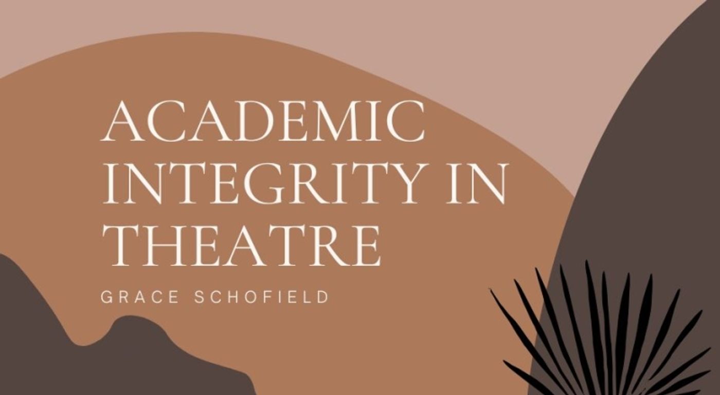 Student Blog: Academic Integrity in Theatre  Image