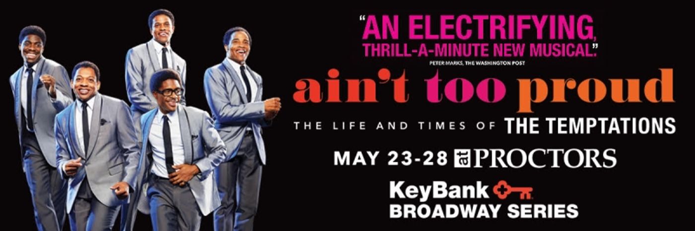 Review: AIN'T TOO PROUD: THE LIFE AND TIMES OF THE TEMPTATIONS at Proctors Theatre  Image