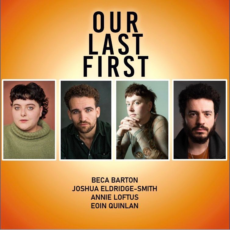 Guest Blog: 'I Had Set Myself an Impossible Task'; Writer and Actor Lucinda Coyle on the Challenges and Triumphs of Creating OUR FIRST LAST  Image