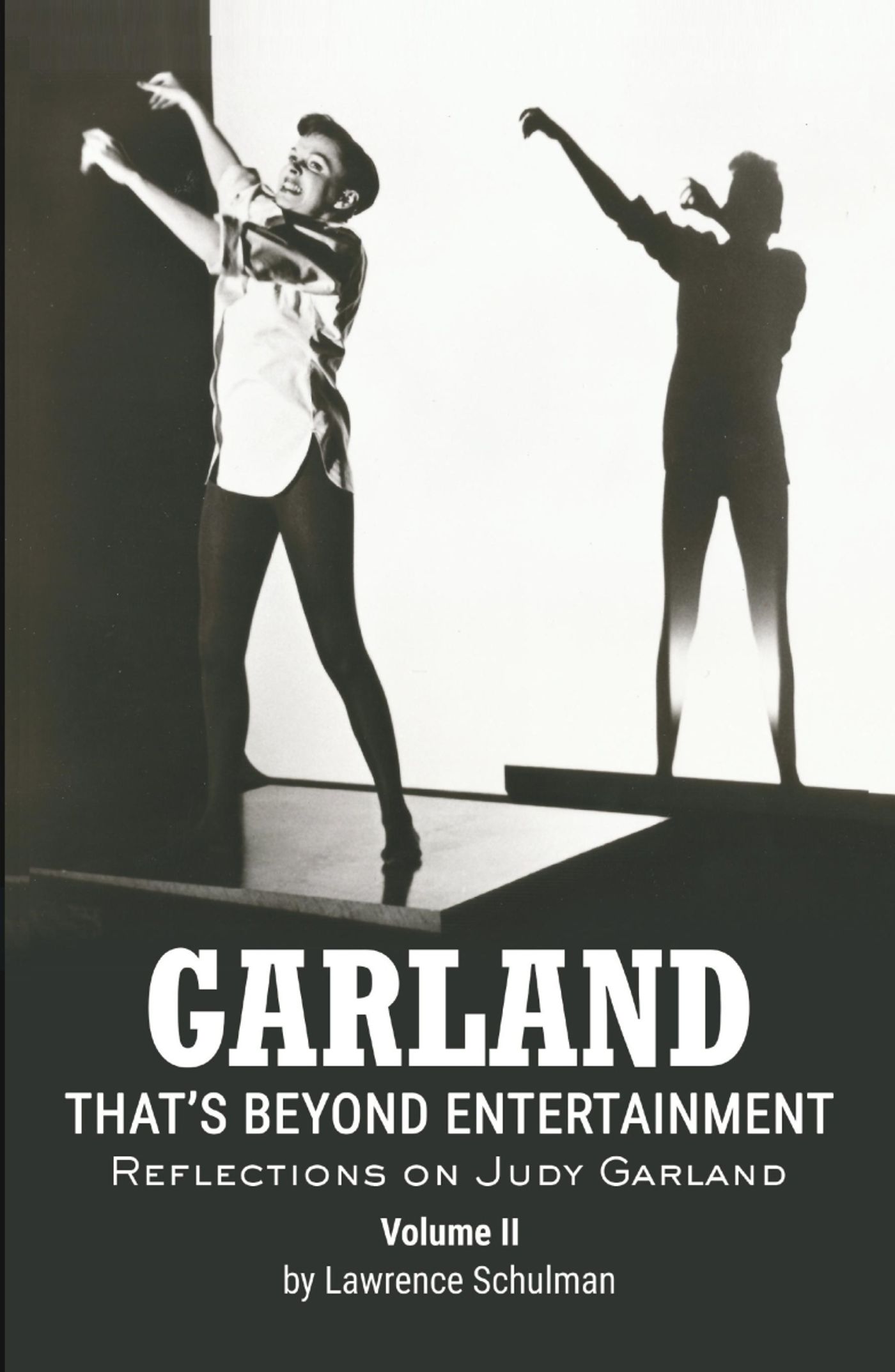 Lawrence Schulman Will Release 2 Volume Book That's Beyond Entertainment – Reflections on Judy Garland  Image