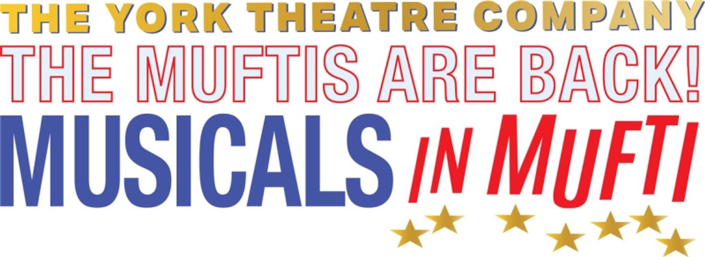 The York Theatre Company to Present the Return of the MUSICALS IN MUFTI Series  Image