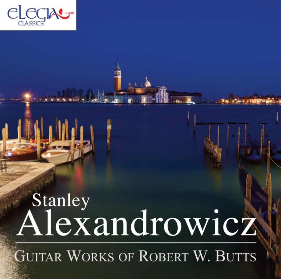 Review: THE GUITAR WORKS OF ROBERT W. BUTTS at Elegia Classics Image