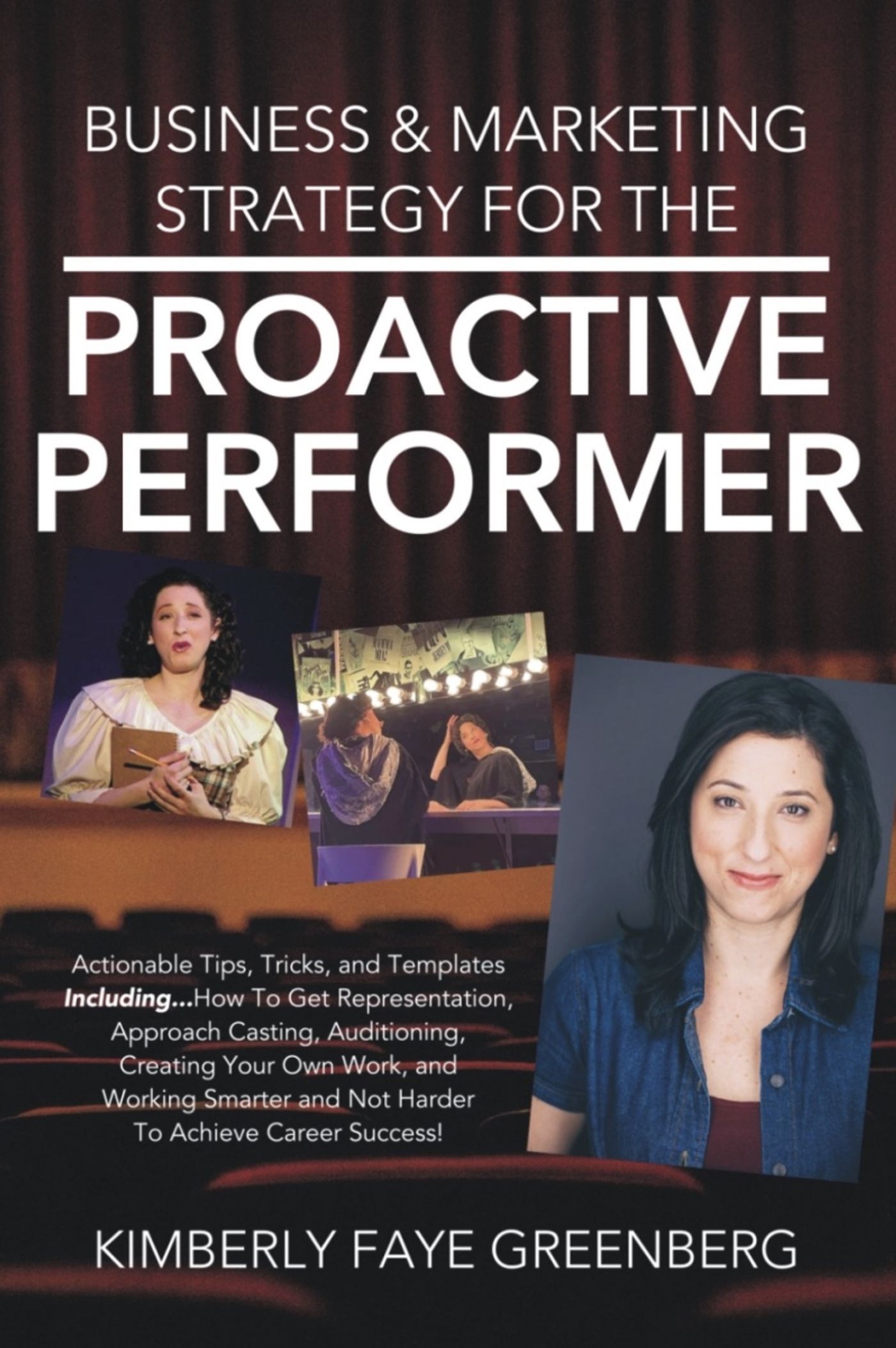 Kimberly Faye Greenberg Releases New Book, Business and Marketing Strategy For The Proactive Performer  Image