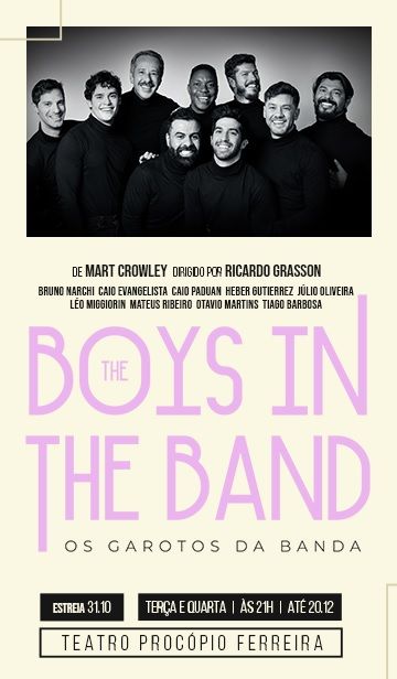 After 50 Years, Memorable and Important LGBTQIA+ play THE BOYS IN THE BAND – OS GAROTOS DA BANDA Opens a New Production in Brazil  Image